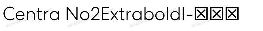 Centra No2ExtraboldI字体转换